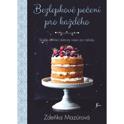 Bezlepkov é pečení pro každého - Zdeňka Mazúrová