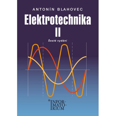 Elektrotechnika II - Antonín Blahovec