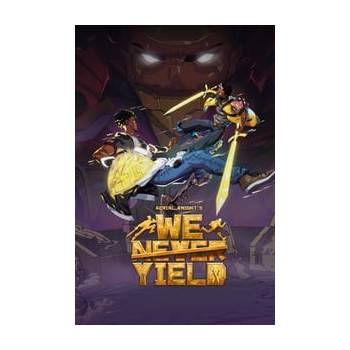We Never Yield