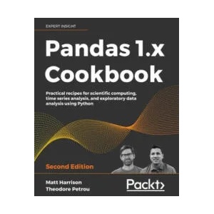 Pandas 1. x Cookbook | Matt Harrison, Theodore Petrou (ISBN: 9781839213106)