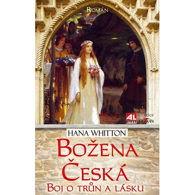 Božena česká. Boj o trůn a lásku - Hana Whitton