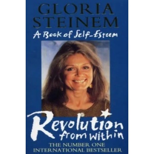 Revolution From Within | Gloria Steinem (ISBN: 9780552168496)