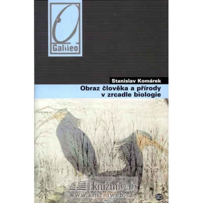 Obraz člověka a přírody v zrcadle biologie