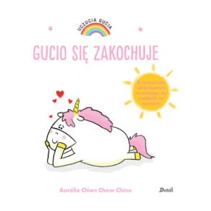 Gucio się zakochuje. Uczucia Gucia wyd. 2024 | Aurelie Chien Chow Chine (2024)