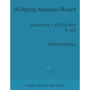Concerto n. 1 in G for Flute K. 313 (Urtext Edition) | Wolfgang Amadeus Mozart, Dr Marco De Boni (ISBN: 9781519393357)