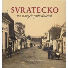 Svratecko na starých pohlednicích - Martin Mudroch