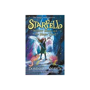 Starfell: Willow Moss and the Magic Thief | Sarah Warburton (ISBN: 9780008308520)
