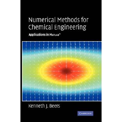 Numerical Methods for Chemical Engineering | Kenneth Beers