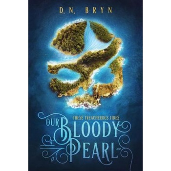 Avos Publishing Our Bloody Pearl | D N Bryn