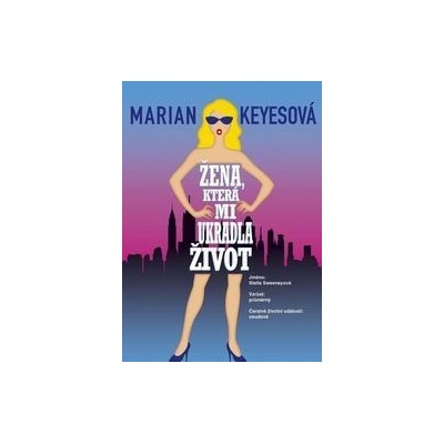 Žena, která mi ukradla život