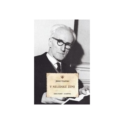 V nelidské zemi - Józef Czapski