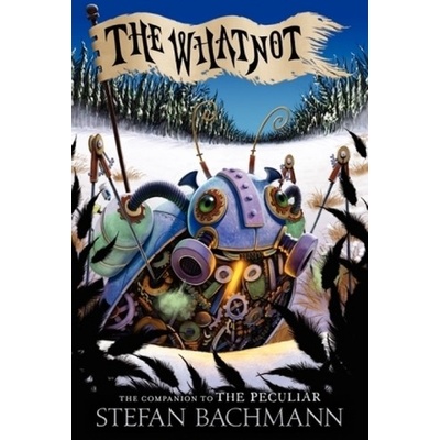 The Whatnot. Die Wedernoch, englische Ausgabe - Bachmann, Stefan