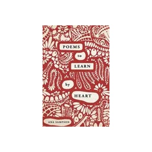 Poems to Learn by Heart | Ana Sampson (ISBN: 9781789292152)