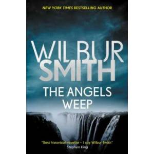 The Angels Weep, 3 | Wilbur Smith (ISBN: 9781499860603)