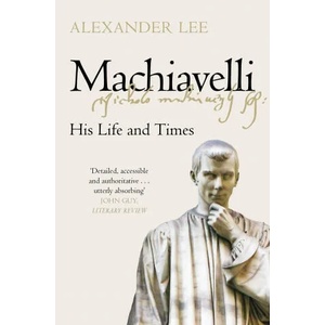 Machiavelli | LEE ALEXANDER (ISBN: 9781447275008)