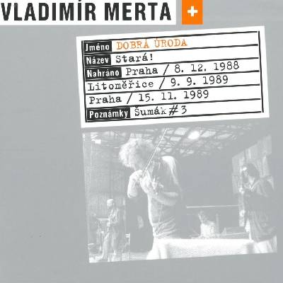 Supraphon Merta Vladimír + Dobrá úroda: Stará! - CD (019821)