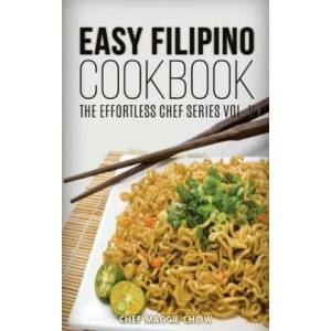Easy Filipino Cookbook | Chef Maggie Chow (2015)