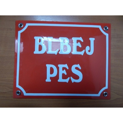 Smaltovaná cedule Blbej pes