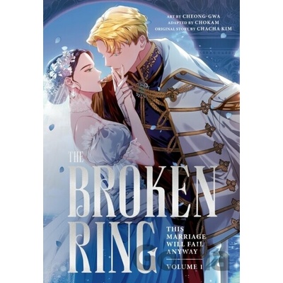 Broken Ring: This Marriage Will Fail Anyway, Volume 1