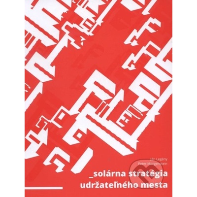 Solárna stratégia udržateľného mesta - Ján Legény