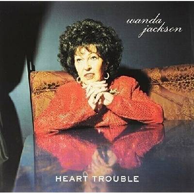 Wanda Jackson - Heart Trouble LP