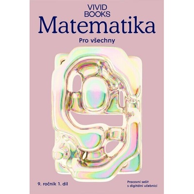 Matematika pro všechny 9. ročník 2. díl - Pracovní sešit s digitální učebnicí