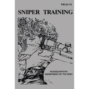 Sniper Training: Field Manual 23-10 | U S Department of the Army (ISBN: 9781492947622)