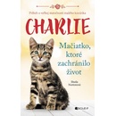 Charlie - Mačiatko, ktoré zachránilo život - Sheila Norton