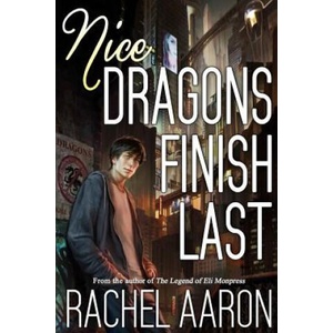 Nice Dragons Finish Last | Rachel Aaron (ISBN: 9781500506339)