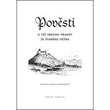 Pověsti a též trochu pravdy ze Starého Jičína