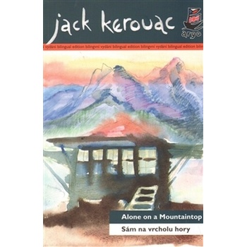 Sám na vrcholu hory/ Alone on a Mountaintop - Jack Kerouac