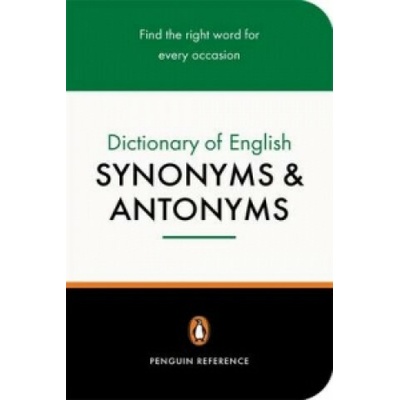 The Penguin Dictionary of English Synonyms and Antonyms - Rosalind Fergusson