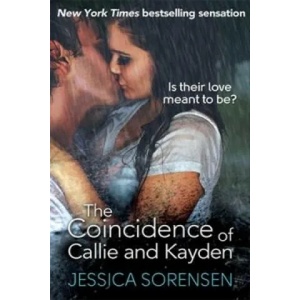 Coincidence of Callie and Kayden | Jessica Sorensen (2013)