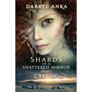 Shards of a Shattered Mirror Book I (ISBN: 9781947532137)