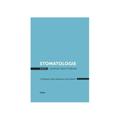 Stomatologie - Jiří; Nedvědová Milena; Staňková Hana Mazánek