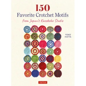150 Favorite Crochet Motifs from Tokyo's Kazekobo Studio | Cassandra Harada (ISBN: 9784805315934)