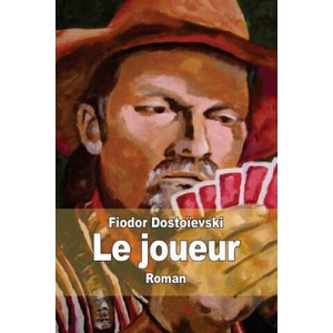Le joueur | Fiodor Dostoievski, Ely Halperine-Kaminsky (ISBN: 9781502904607)