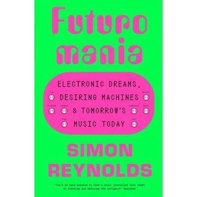 Futuromania Reynolds Simon