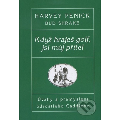 Když hraješ golf, jsi můj přítel, Zelená