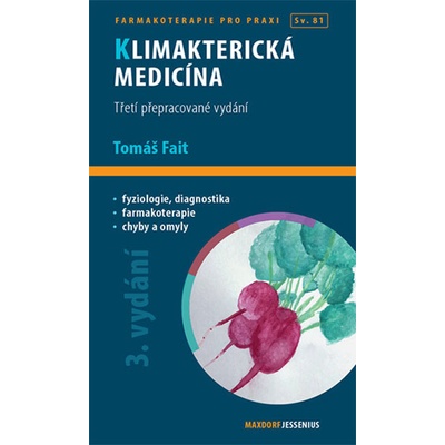 Klimakterická medicína 3. přepracované vydání - Tomáš Fait