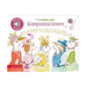Ich entdecke große Komponistinnen (Mein kleines Klangbuch) | Delphine Renon (ISBN: 9783219121070)
