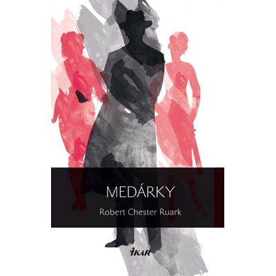 Medárky - Robert Ruark