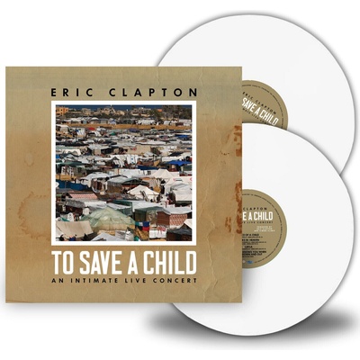Eric Clapton - To Save A Child An Intimate Live Concert (White Coloured) (2 LP) (0198588966815)