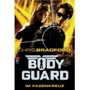 Bodyguard 04 - Im Fadenkreuz Bradford ChrisPaperback