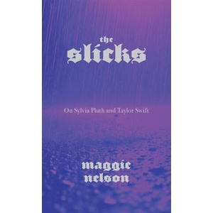 SLICKS ON SYLVIA PLATH & TAYLOR SWIFT | NELSON MAGGIE (2025)