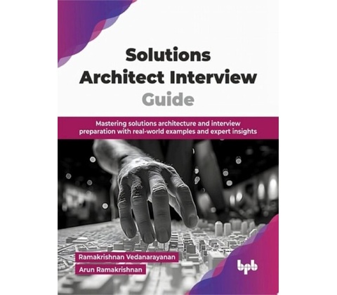 Solutions Architect Interview Guide - Ramakrishnan Vedanarayanan