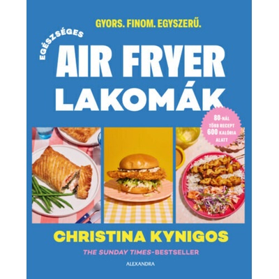 Egészséges air fryer lakomák