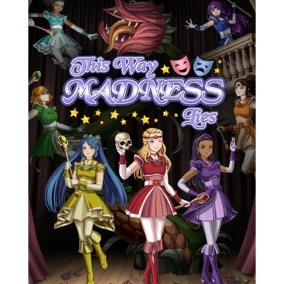 This Way Madness Lies