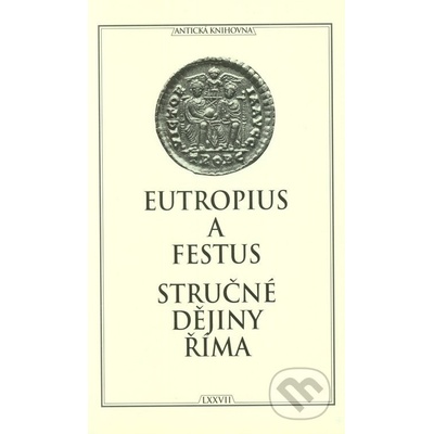 Stručné dějiny Říma - Eutropius a Festus