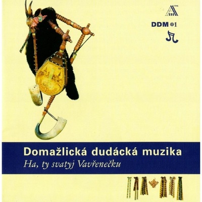 Domažlická dudácká muzika - Ha, ty svatyj Vavřenečku CD
